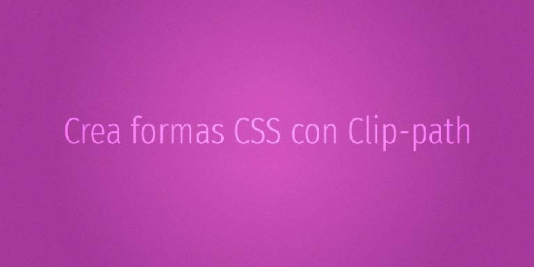 Crea formas CSS con Clip-path